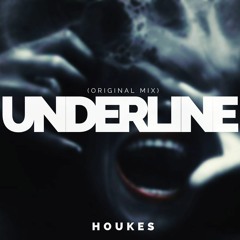 Houkes - Underline [FREE DOWNLOAD]