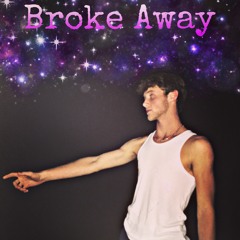 Broke Away