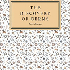 [Download] EBOOK 💚 The Discovery of Germs by  John Krieger EPUB KINDLE PDF EBOOK
