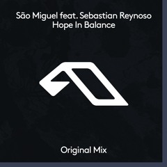 São Miguel - Hope In Balance (feat. Sebastian Reynoso)