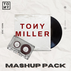 Tony Miller - Mashup Pack Vol.1