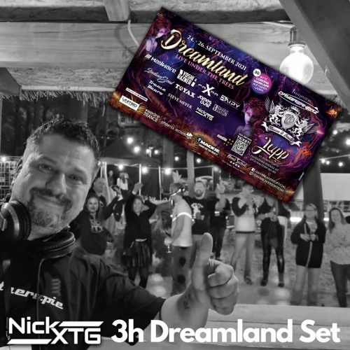 Dreamland - NickXTG 3h Set