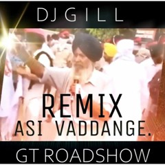 Asi Vaddange Delhi DJ GILL Remix