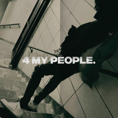 4 MY PEOPLE. Ft.MESSIAH