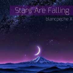 Stars Are Falling
