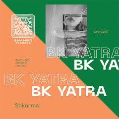 BK Yatra-Sakarma (Bahri Bekil Remix)