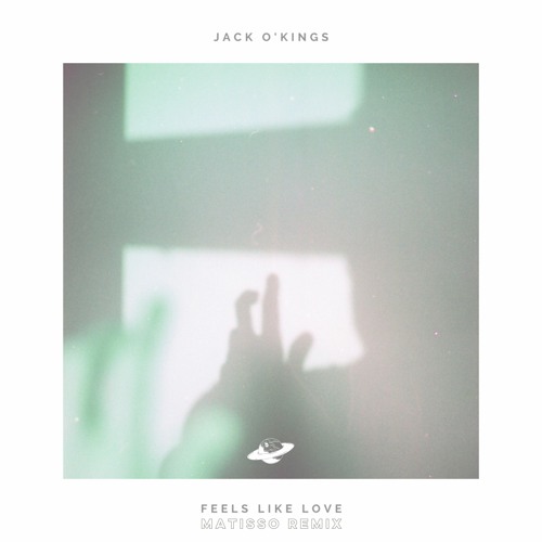 Jack O'Kings - Feels Like Love (Matisso Remix)