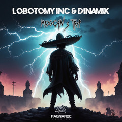 RAG048 Lobotomy inc & Dinamik - Mexican's-Trip
