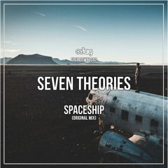 Free Download: Seven Theories - Spaceship (Original Mix)
