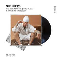 Obsessed With You By Central Cee - (Shepherd Re-Envisioned)