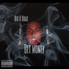 BigB Drac - Get Money