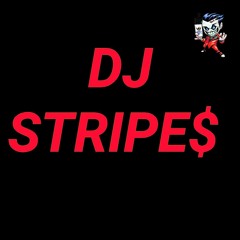 DJ STRIPE$ FREESTYLE MIX