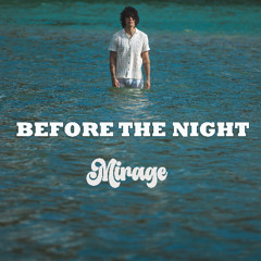 Mirage - Before the Night