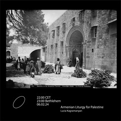 Radio Alhara - Armenian Liturgy for Palestine