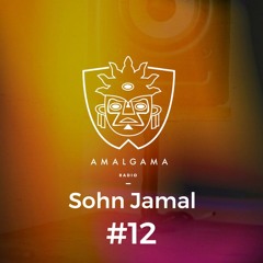 Amalgama Radio #12 w/ Sohn Jamal
