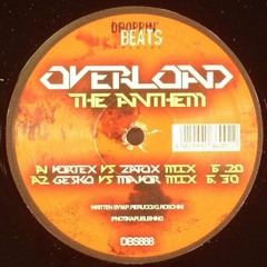 Overload - The Anthem(Vortex Vs. Zatox Mix)(130}154}175BPM)