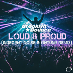 Brooklyn Bounce - Loud & Proud (Indecent Noise & onTune Remix) [Mental Madness]