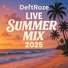 Summer Vibes 2025 Live Mix Watershed 03MAY