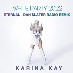 Karina Kay - Eternal (Dan Slater Radio Edit)