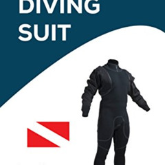 VIEW EBOOK 📜 DRY DIVING SUIT: for all diving enthusiasts (Scuba Diving Book Book 1)