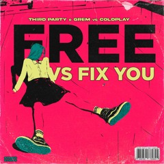 Free vs Fix You (Extended Mix)