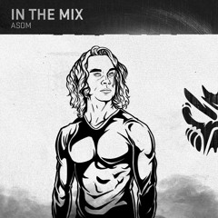 IN THE MIX - Asom