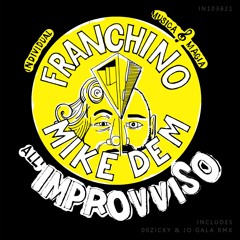 Franchino, Mike Dem - All'improvviso (Original Mix)