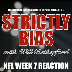 Strictly Bias with Will Retherford: NFL Week 6 Reaction (2.60.1)