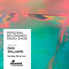 Personal Belongings Radioshow 181 Mixed By Dan Williams