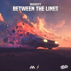 Madistt - Between The Lines