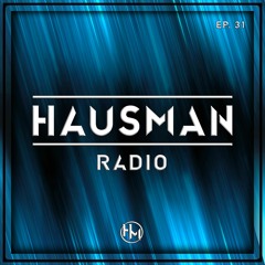 Hausman Radio Ep. 31