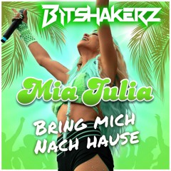 Mia Julia - Bring Mich Nach Hause (Bitshakerz Remix)
