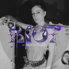RIOT PRESENTS 020 | Gina Demarchi