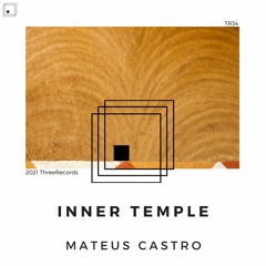 Mateus Castro - Inner Temple (Original Mix)