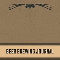 Get EPUB 📜 Beer Brewing Journal: Homebrewing Logbook and Recipe Journal by  Michal G