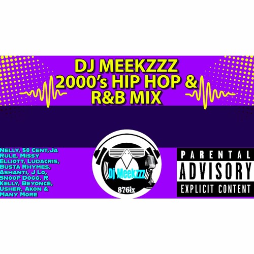 Dj Meekzzz 2000's Hip Hop & R&B Mix