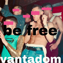 vantadom - be free