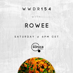 Rowee - When We Dip Radio #154 [11.04.20]