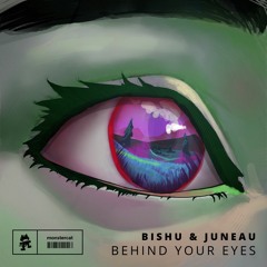 Bishu & Juneau - Behind Your Eyes (Missterious Remix)