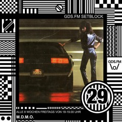 GDS.FM - M.D.M.O - SETBLOCK 29