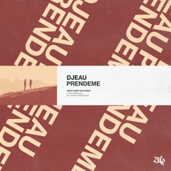 DJEAU - Prendeme