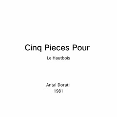 Cinq Pieces Pour Le Hautbois Antal Dorati 1981