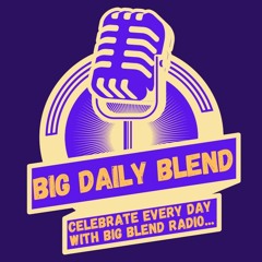 Big Daily Blend Podcast - 2024-2025