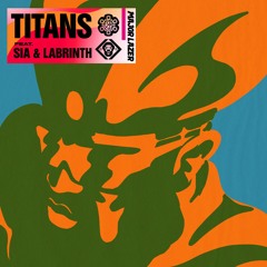 Major Lazer - Titans (feat. Sia & Labrinth)
