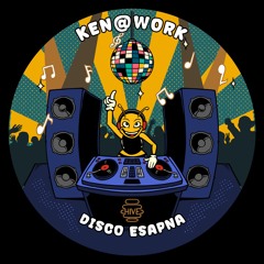 PREMIERE: Ken@Work - Disco Esapna [Hive Label]