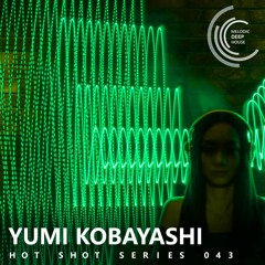 [HOT SHOT SERIES 043] - Podcast by Yumi Kobayashi [M.D.H.]