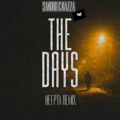 Sandro Cavazza - The Days (Nefpta Remix)