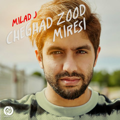 Milad – Cheghad Zood Miresi  |  میلاد - چقد زود میرسی