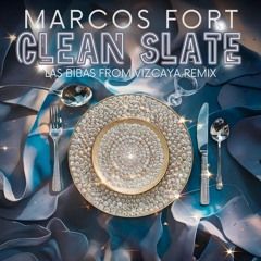 Marcos Fort - Clean Slate (Las Bibas From VIzcaya Remix)