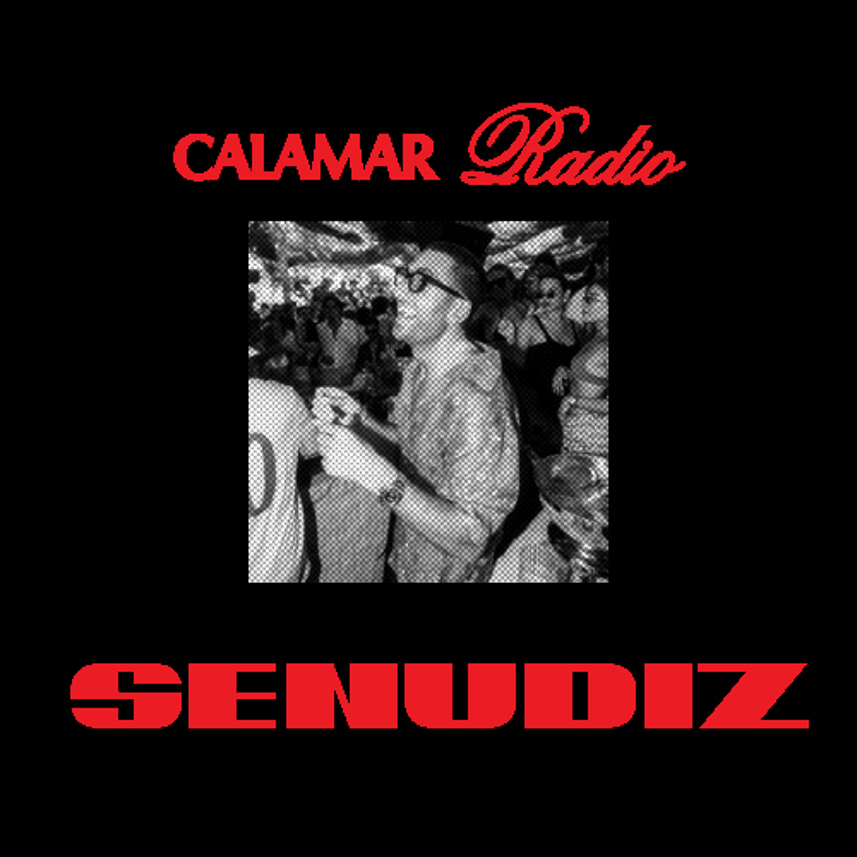 CALAMAR RADIO SHOW - SENUDIZ - 14.07.25 episode artwork
